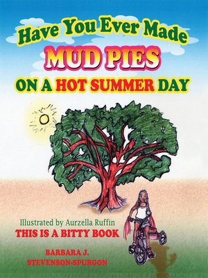 cover image of Have You Ever Made Mud Pies on a Hot Summer Day?